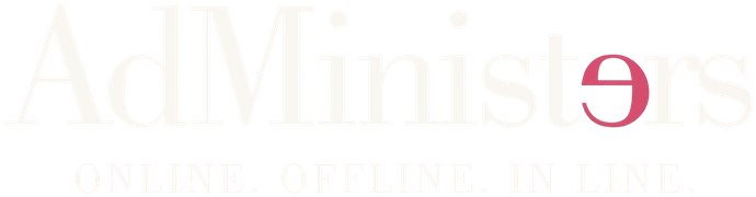 AdMinisters — Online. Offline. In Line.